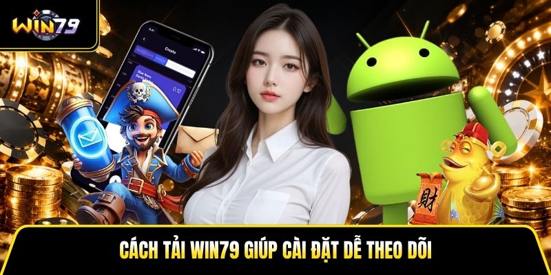 Tải Win79 - Cách Cài App Và Cập Nhật Phiên Bản Mới - LUCKY99 Tải Win79 - Cách Cài App Và Cập Nhật Phiên Bản Mới - LUCKY99
