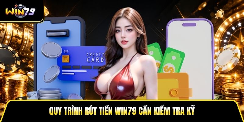 Rút Tiền Win79 - Thời Gian Xử Lý Và Điều Kiện Giao Dịch - LUCKY99