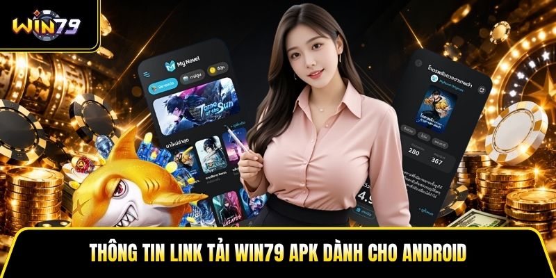 Link Tải Win79 APK - Cách Cài Đặt File Trên Thiết Bị Android - LUCKY99 Link Tải Win79 APK - Cách Cài Đặt File Trên Thiết Bị Android - LUCKY99